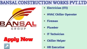 Bansal Construction Vacancy 2024