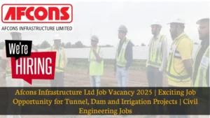 Afcons Infrastructure Ltd Job Vacancy 2025