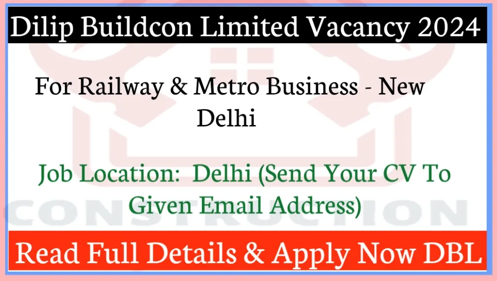 Dilip Buildcon Limited Vacancy 2024
