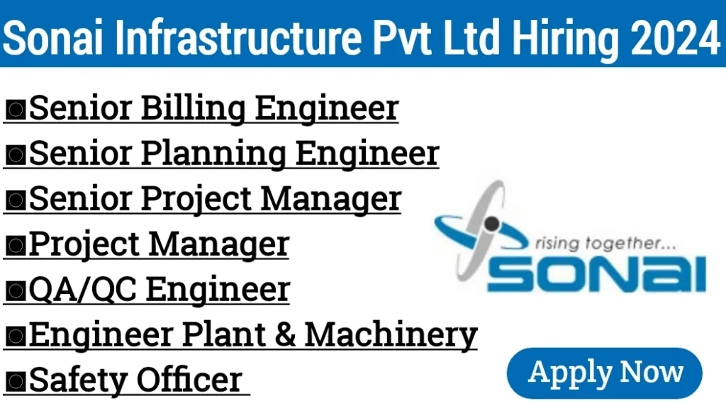 Sonai Infrastructure Pvt Ltd Latest Job 2024