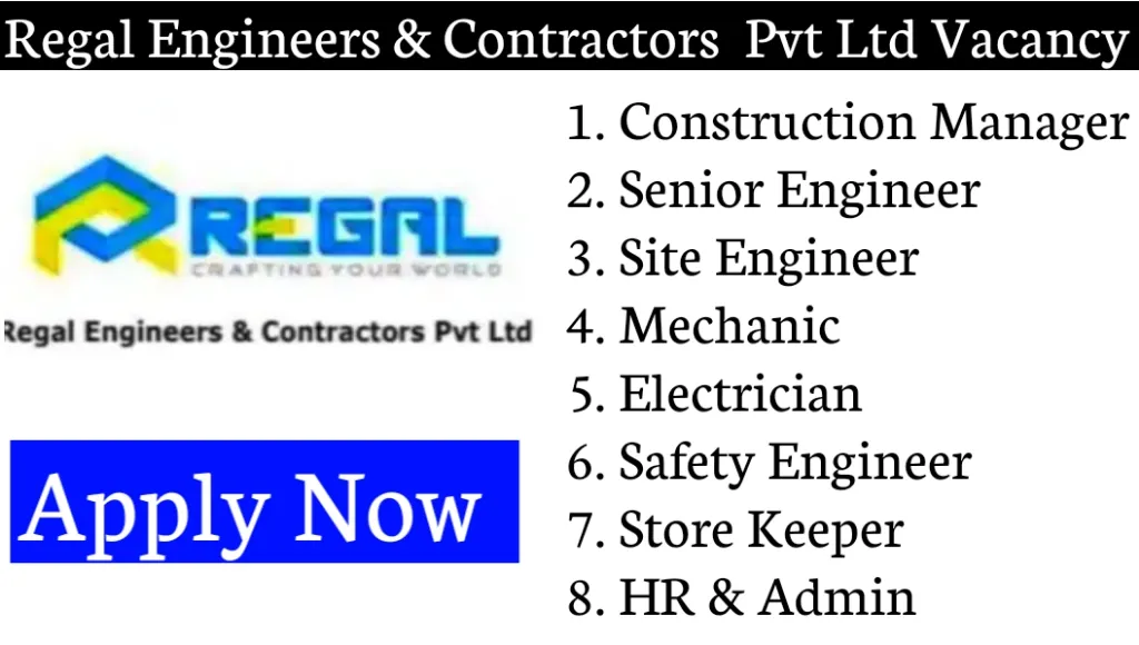 Regal Engineers & Contractors Pvt Ltd Job 2024