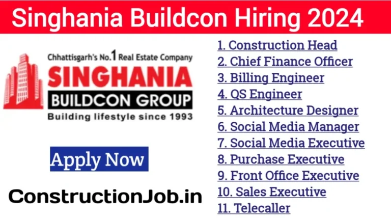 Singhania Buildcon Job Vacancy 2024