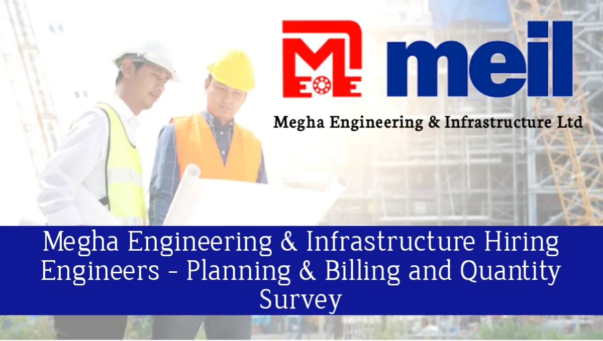 Megha Engineering & Infrastructure Ltd Hiring Engineers