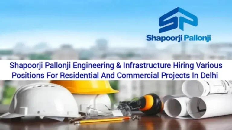 Shapoorji Pallonji Hiring 2024