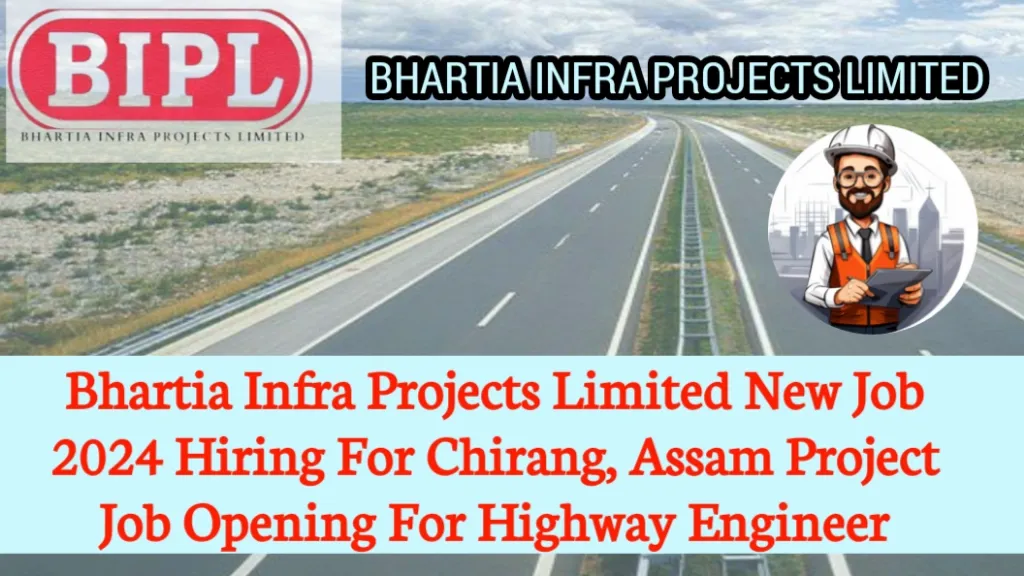 Bhartia Infra Projects Limited New Job 2024