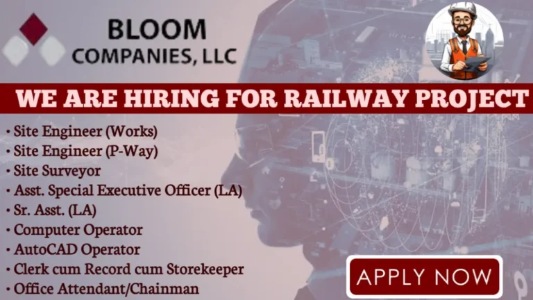 Bloom Companies LLC Hiring for Railway Project