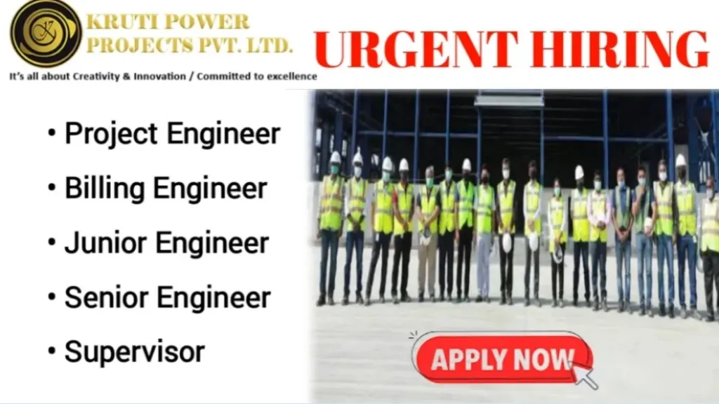 Kruti Power Projects Pvt. Ltd. Urgent Hiring