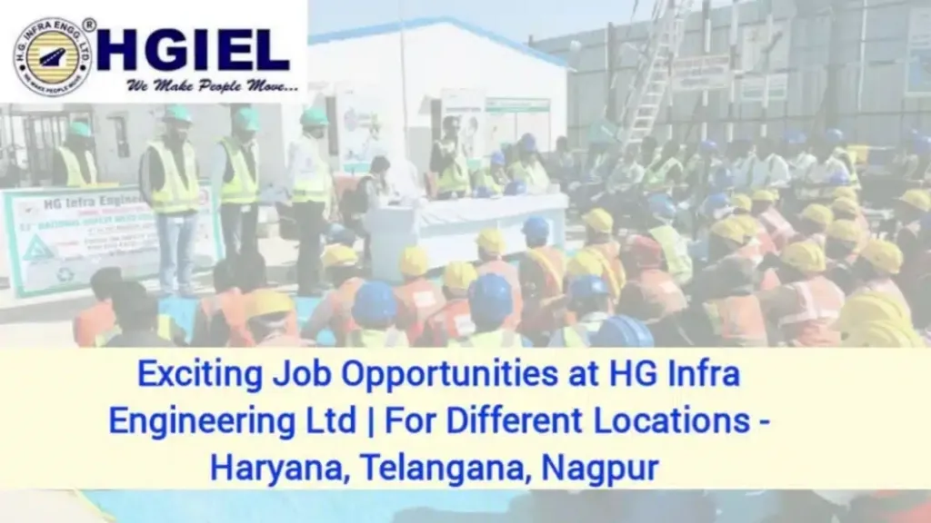 Exciting Job Opportunities at HG Infra Engineering Ltd