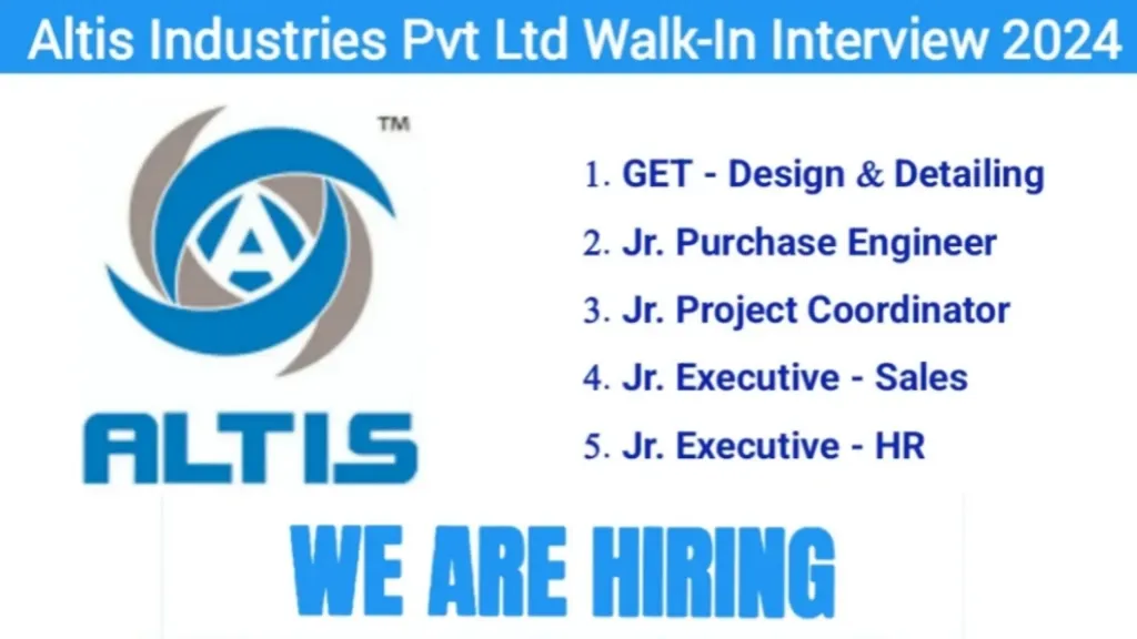 Altis Industries Pvt Ltd Recruitment Drive 2024