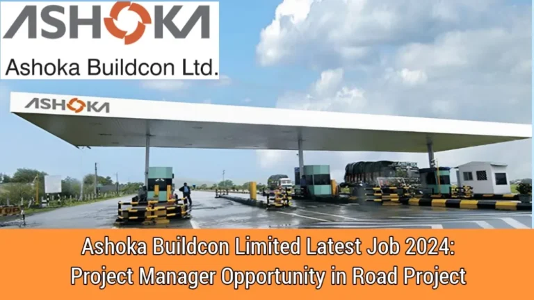 Ashoka Buildcon Limited Latest Job 2024