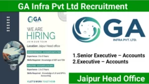 GA Infra Pvt Ltd Hiring Open Positions