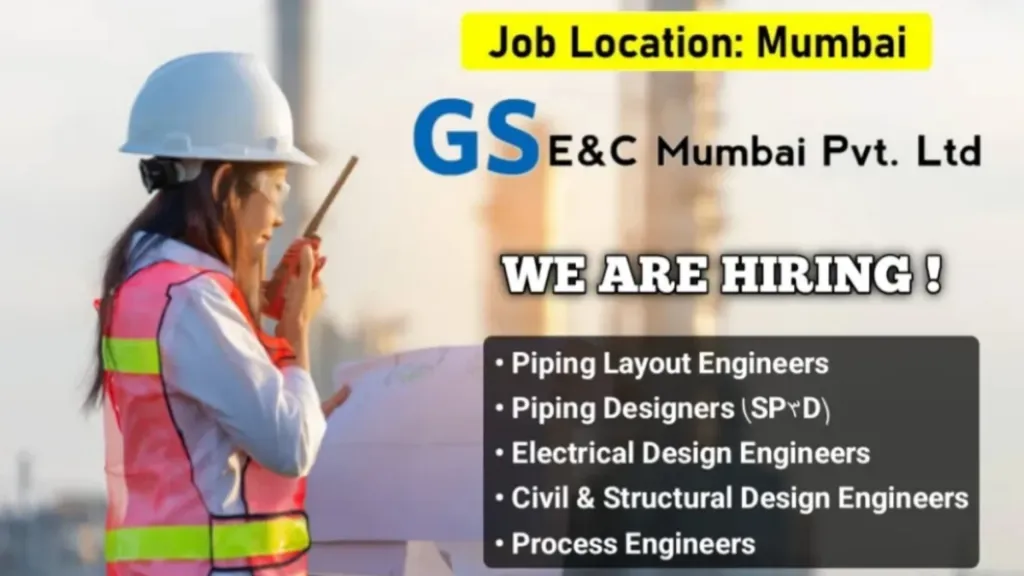 GS E&C Mumbai Pvt Ltd Job Openings 2025