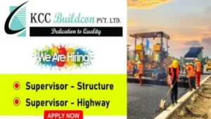 KCC Buildcon Pvt Ltd Hiring