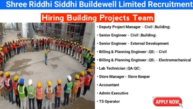 Shree Riddhi Siddhi Buildewell Ltd Vacancy 2025