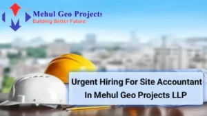 Mehul Geo Projects LLP Urgent Hiring