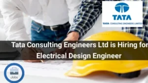 Tata Consulting Engineers Ltd Hiring